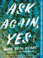 Ask Again, Yes: A Novel