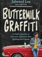 Buttermilk Graffiti: A Chef's Journey to Discover America's New Melting-Pot Cuisine