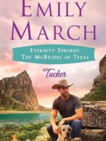 Eternity Springs: The McBrides of Texas Ever :Tucker