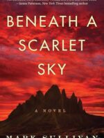 Beneath a Scarlet Sky: A Novel